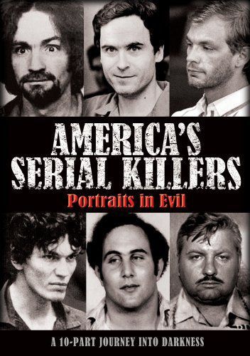 America's Serial Killers: Portraits Of Evil