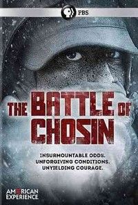 Battle Of Chosin: The American Experience