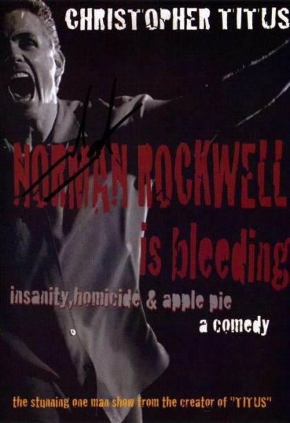 Christopher Titus: Norman Rockwell Is Bleeding
