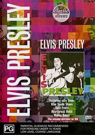 Elvis Presley: Elvis Presley: Classic Albums