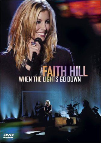 Faith Hill: When The Lights Go Down