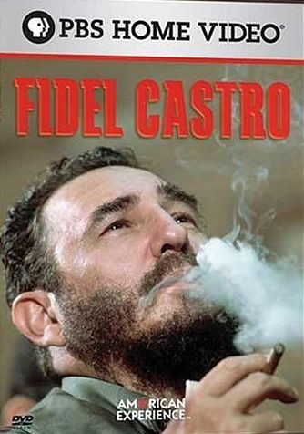Fidel Castro: The American Experience