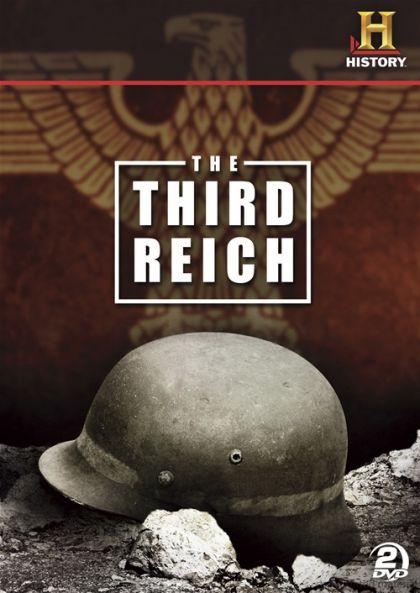 History Channel Presents: Rise & Fall Of The Third Reich