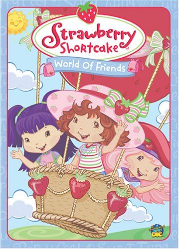 Strawberry Shortcake: World Of Friends